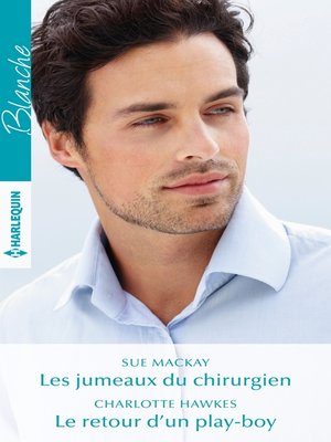 cover image of Les jumeaux du chirurgien--Le retour d'un play-boy